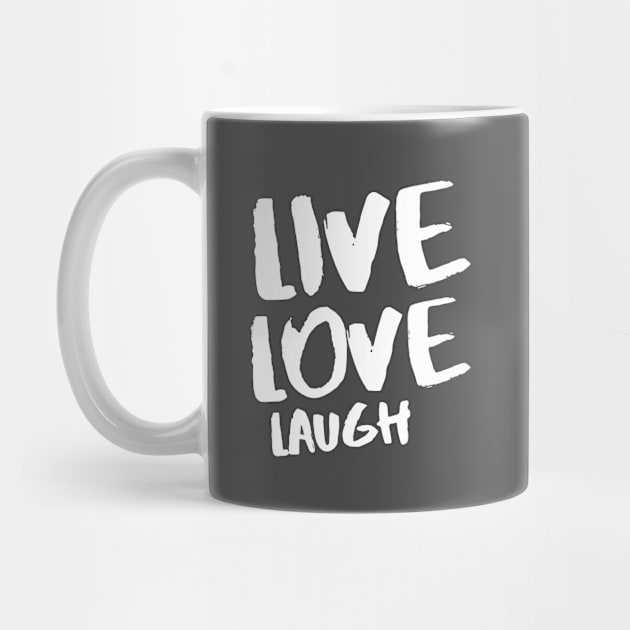 Live love laugh by wamtees